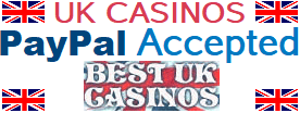 Best UK PayPal accepted casinos